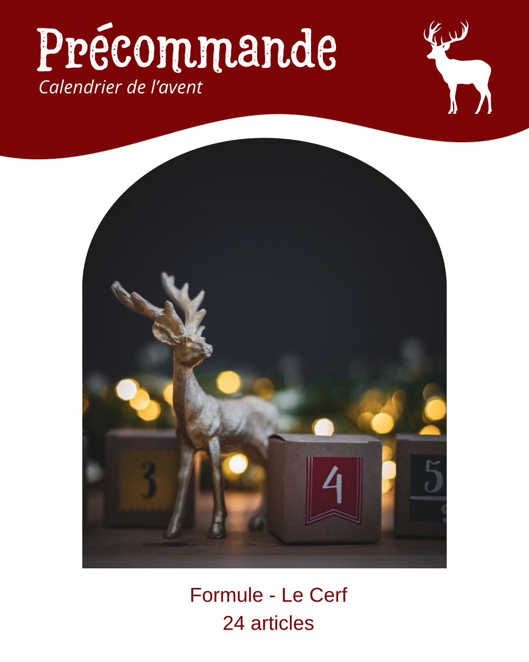 Précommande Calendrier de l'avent - Le Cerf